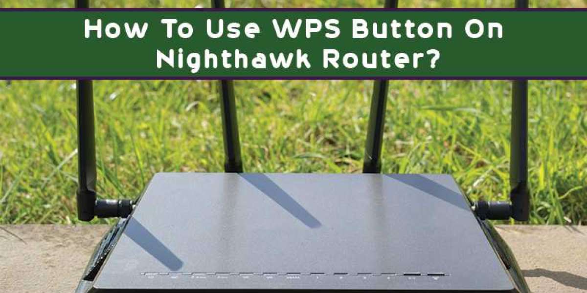 How To Use WPS Button On Nighthawk Router?
