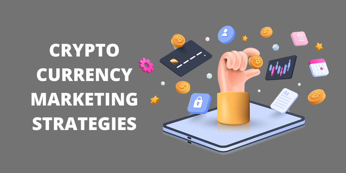 Cryptocurrency Marketing Strategies-Tested From My 5 Years of Experience.