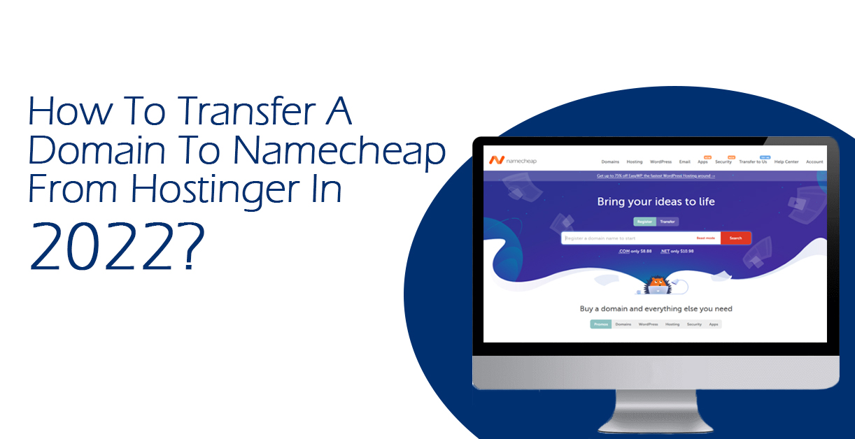 How To Transfer Domain To Namecheap From Hostinger In 2022?