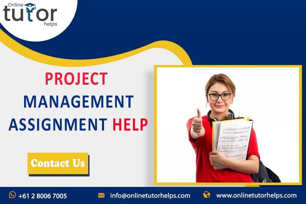 Project Management Assignment Help – Best Assignment Help Service Provider