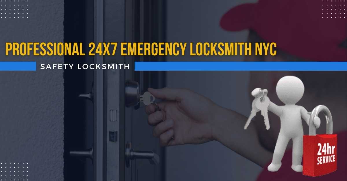 Professional 24X7 Emergency Locksmith NYC: Safety Locksmith - Safety Locksmith NYC
