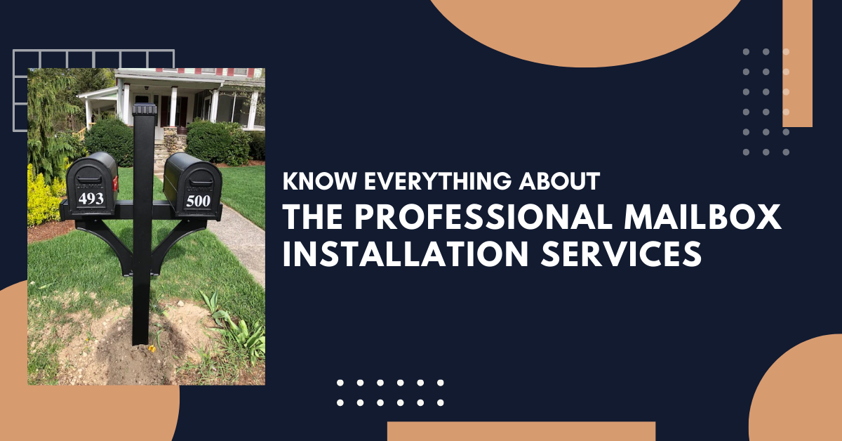 What Are The Professional Mailbox Installation Services? Read Here