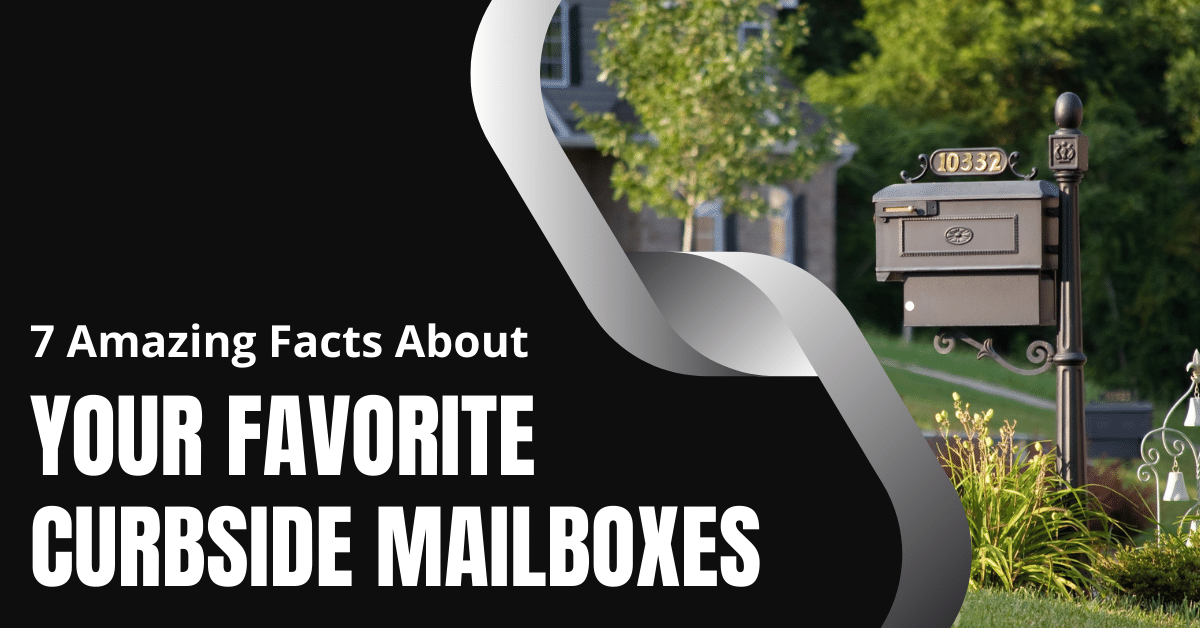 7 Amazing Facts About Your Favorite Curbside Mailboxes