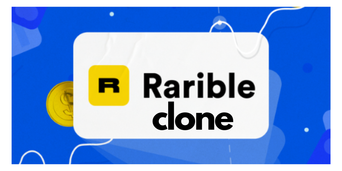 Rarible clone script - A perfect solution to enter the flourishing NFT sector
