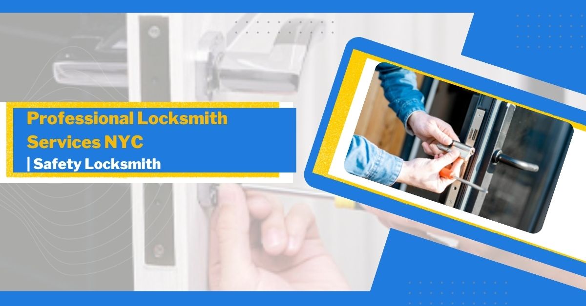 Professional Locksmith Services NYC By Safety Locksmith