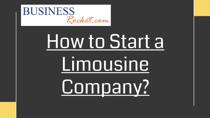 PPT - How to Start a Limousine Company PowerPoint Presentation, free download - ID:11690422