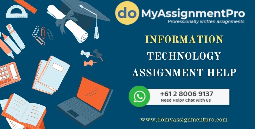 Searching for Information Technology Assignment Help? Get connected with the experts