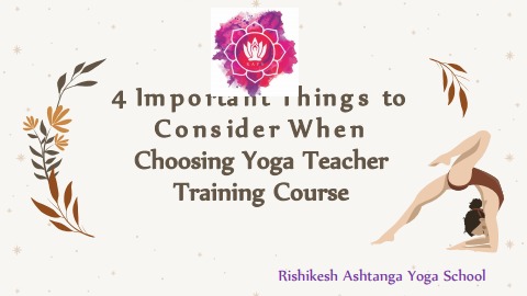 4 Important Things to Consider When Choosing Yoga Teacher Training Course
