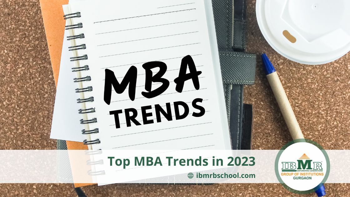 Top MBA Trends You Should Lookout in 2023 – IBMRB School