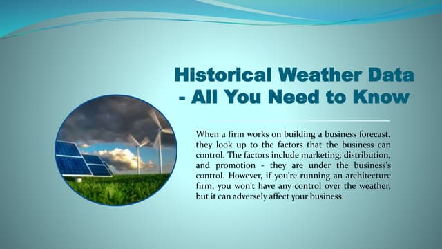 Historical Weather Data - All You Need to Know.pptx