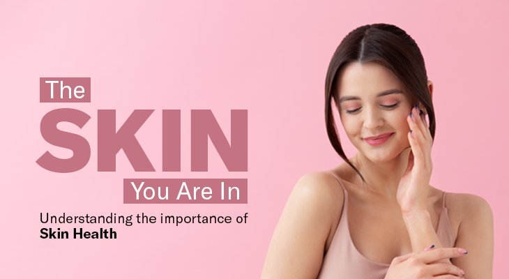 Understand the Importance of Skin Health | Accord Hospital
