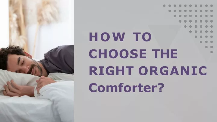 PPT - How to Choose the Right Organic Comforter PowerPoint Presentation - ID:12412323
