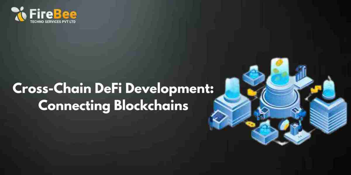 Cross-Chain DeFi Development: Connecting Blockchains