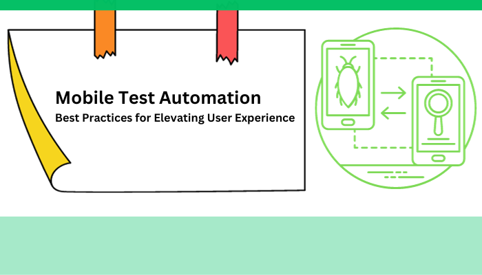 Mobile Test Automation: Best Practices for Elevating User Experience - Businessporting.com