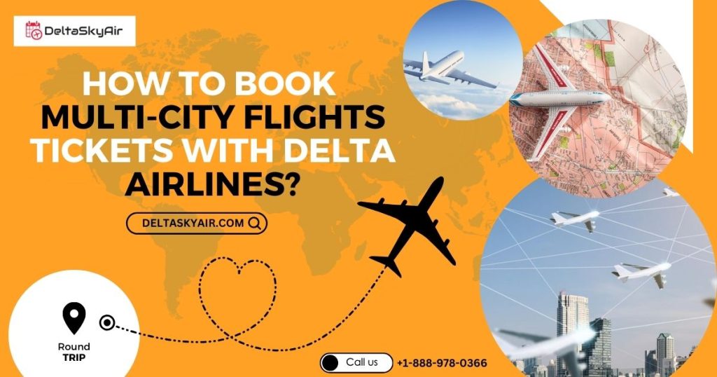 Book Delta Airlines Multi City Flights | Delta Sky Air