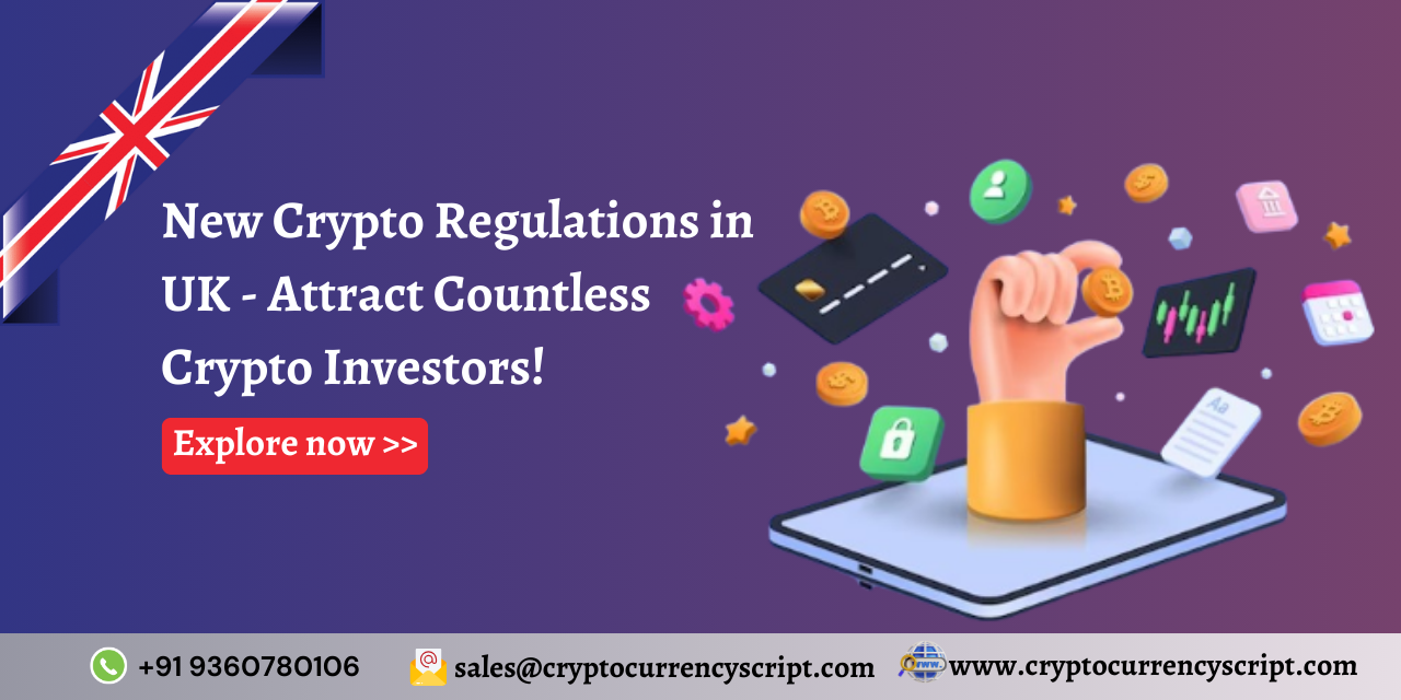 New Crypto Regulations in UK - Attract Countless Crypto Investors!