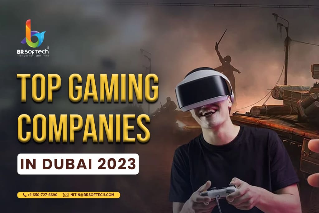 Top Gaming Companies in Dubai - BR Softech