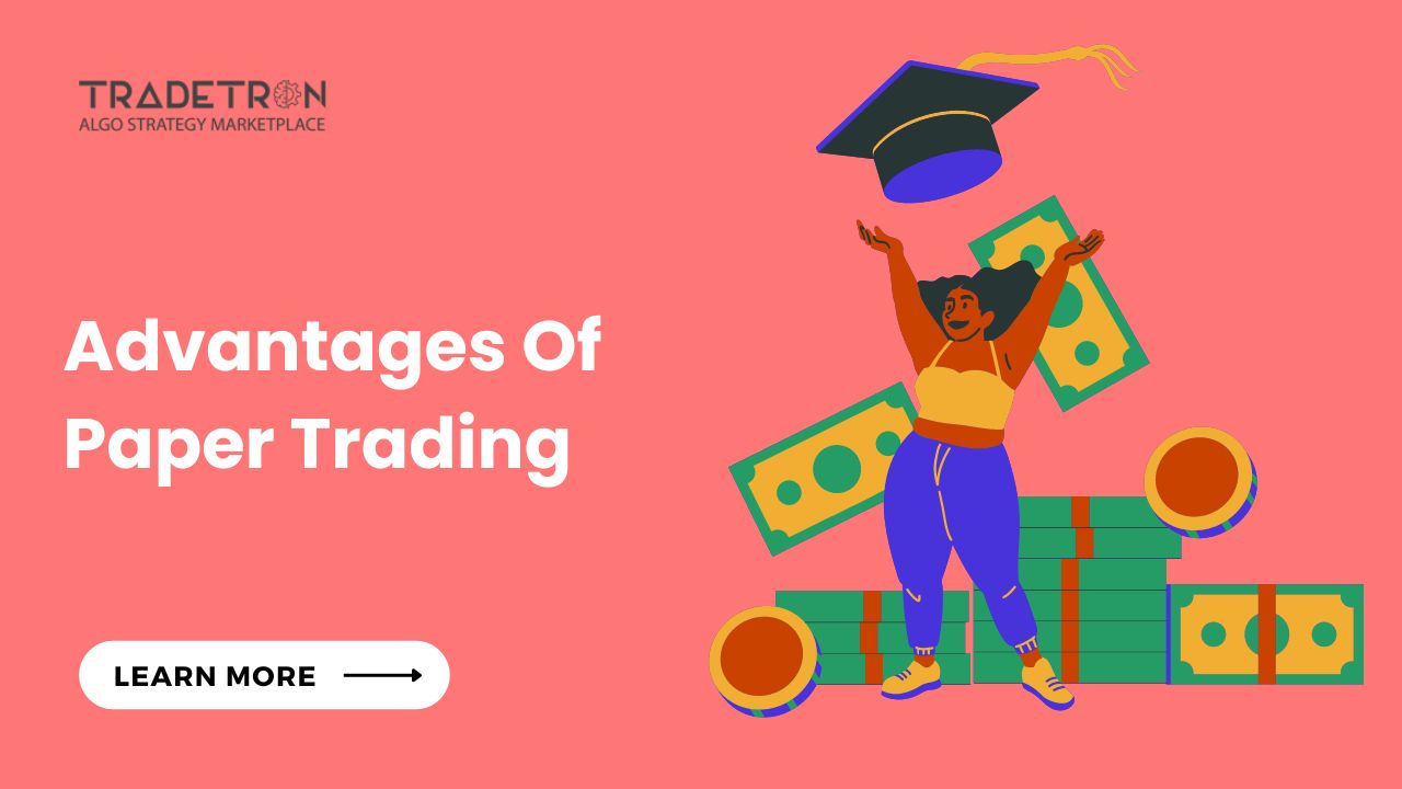 Advantages of Paper Trading for the Beginning Investor [2023]
