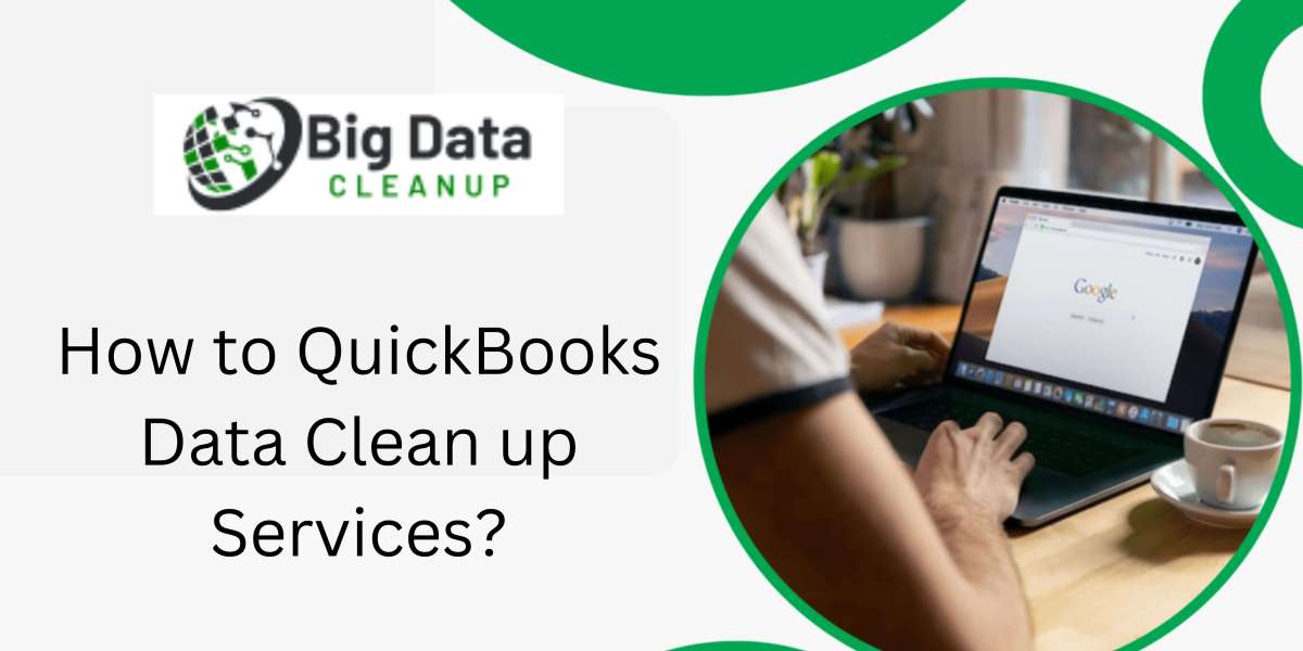 How to Troubleshoot Common Issues with Clean up QuickBooks Company File