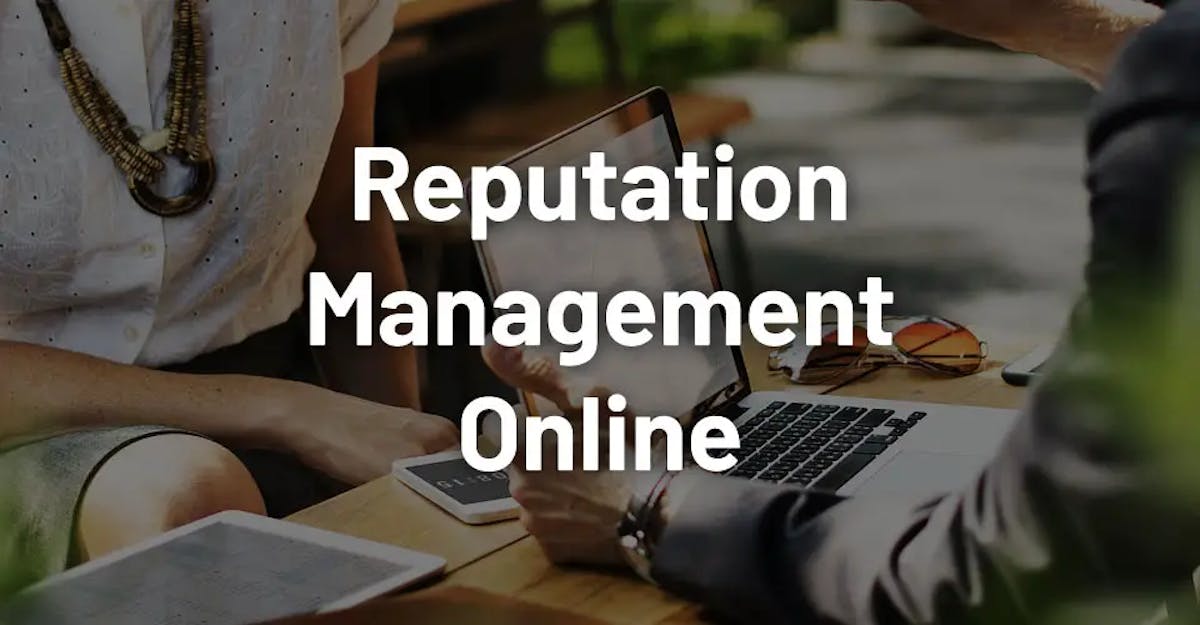 A Beginner’s Guide to Online Reputation Management