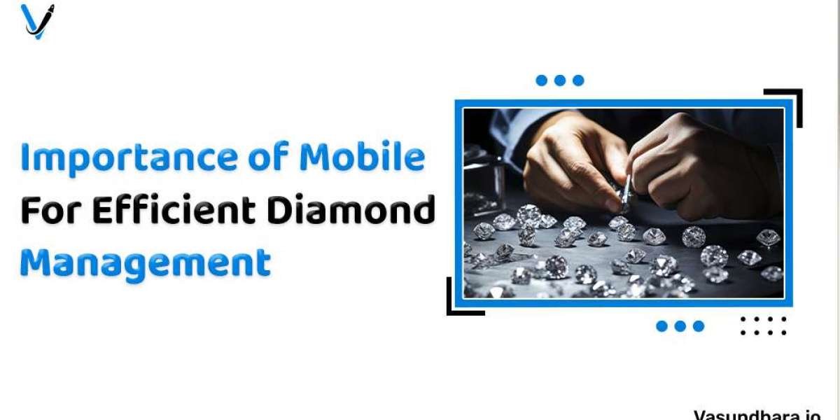 Importance Of Mobile Apps For Efficient Diamond Management