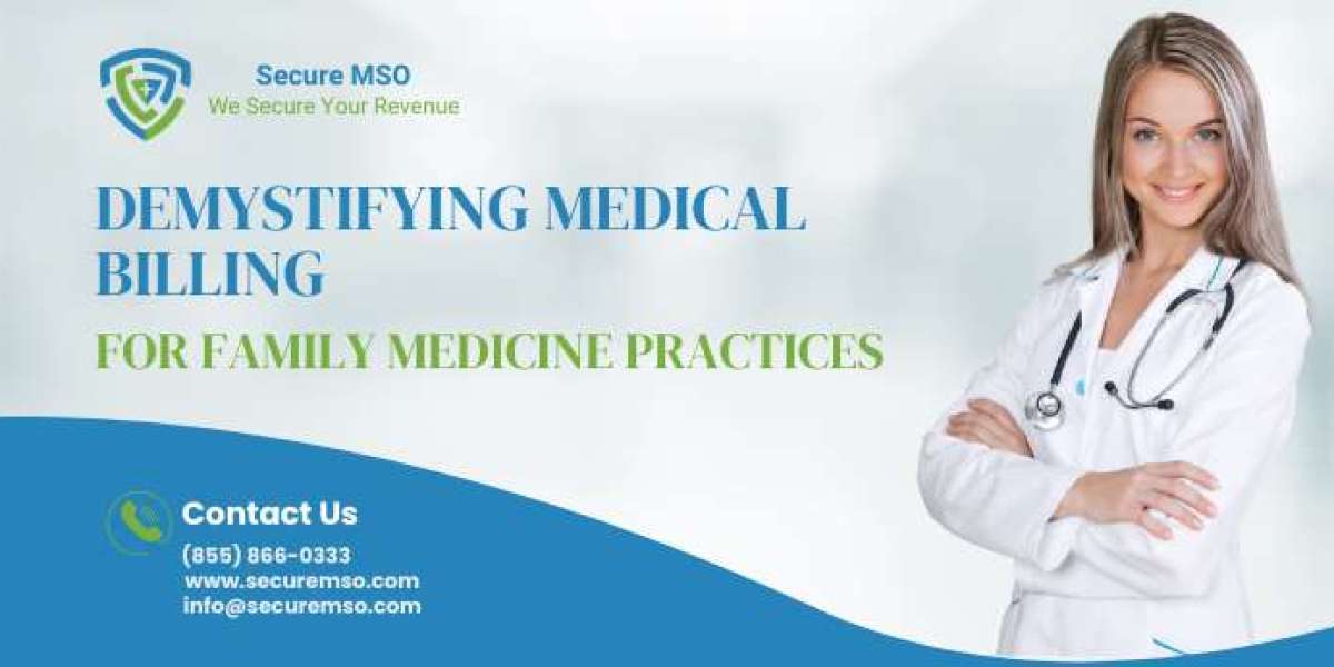 Demystifying Medical Billing: A Comprehensive Guide For Family Medicine Practices