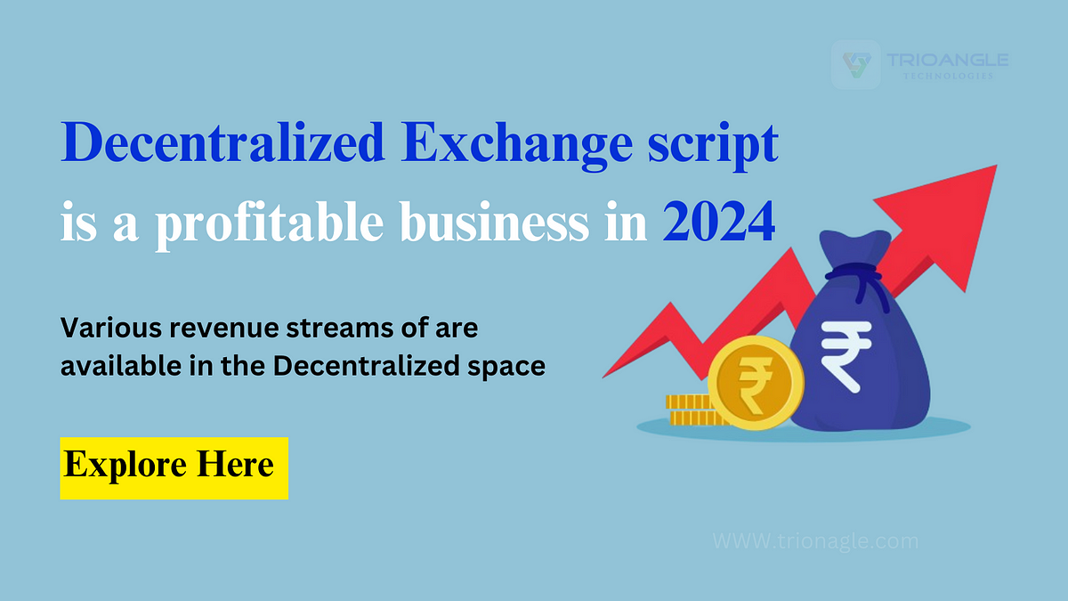 Decentralized exchange script a profitable business in 2024 | Medium