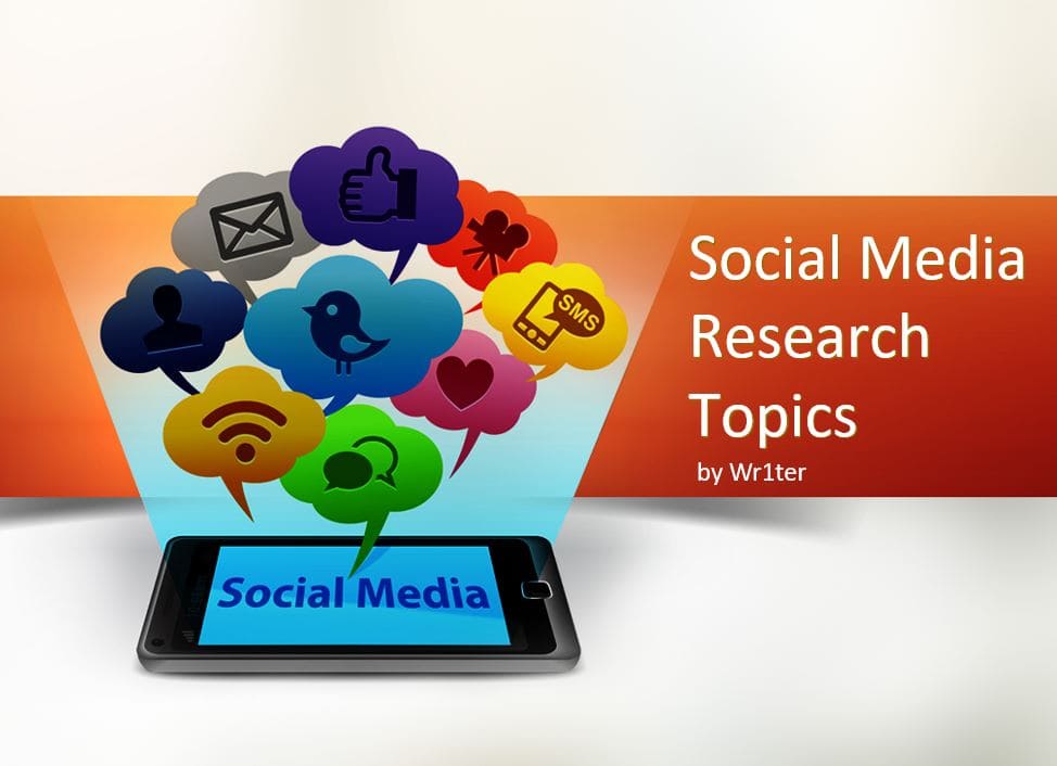 234 Social Media Research Topics & Ideas – Wr1ter