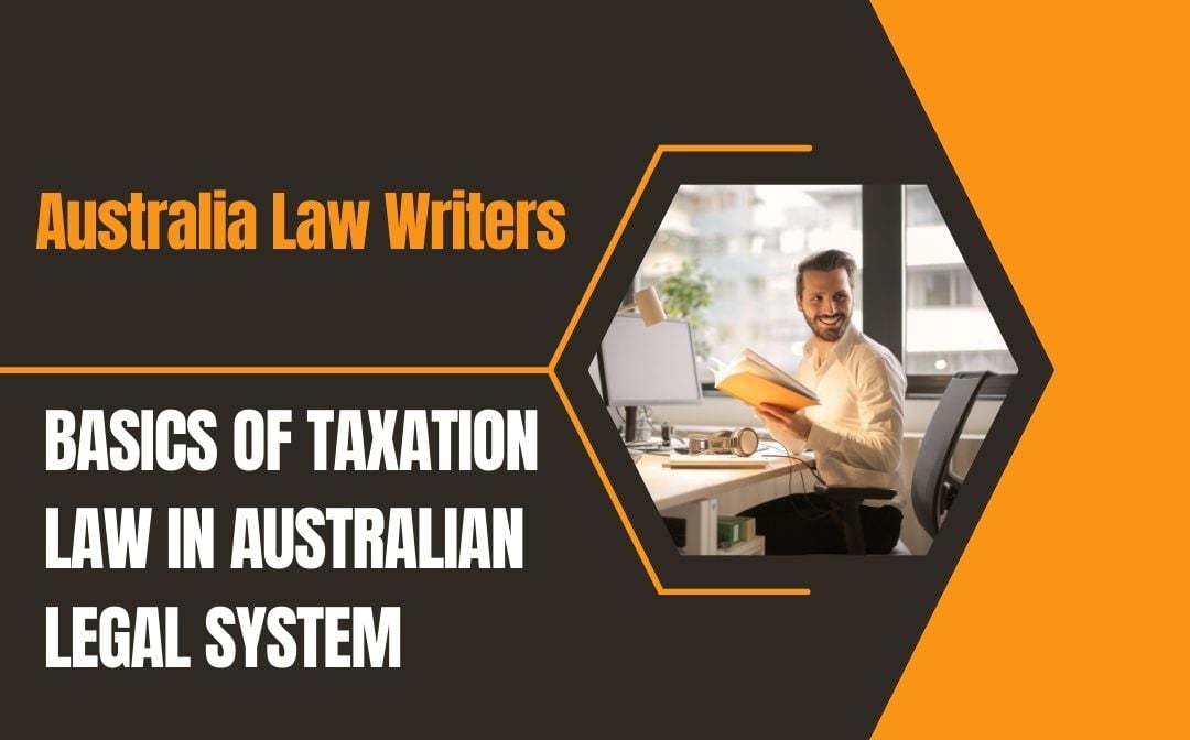 BASICS OF TAXATION LAW IN AUSTRALIAN LEGAL SYSTEM