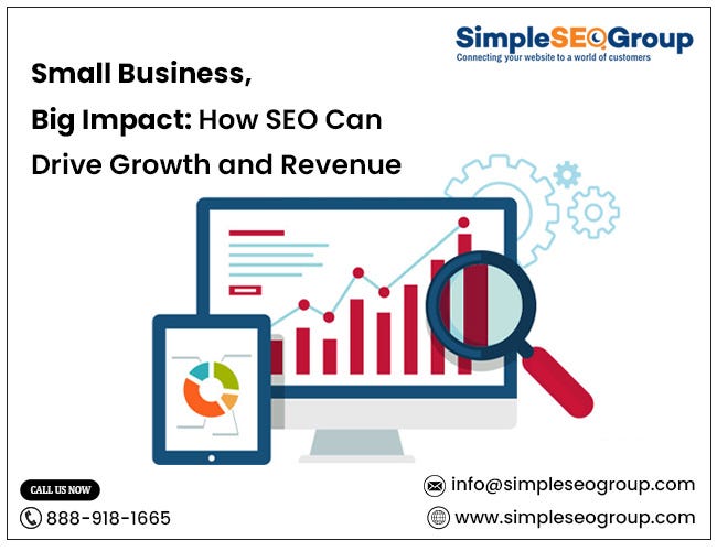 Small Business, Big Impact: How SEO Can Drive Growth and Revenue