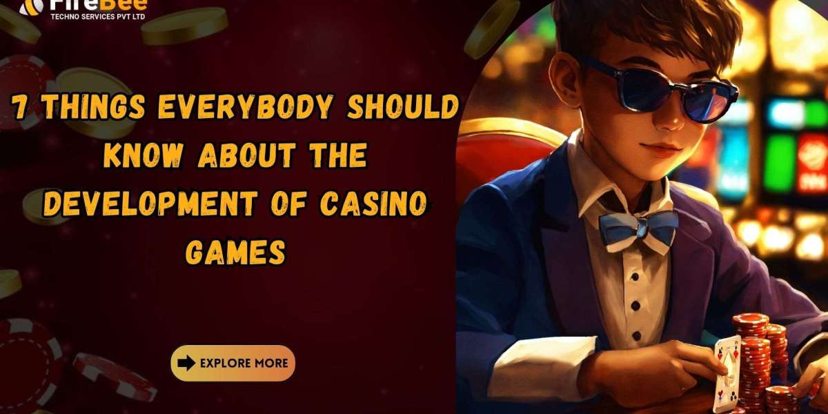7 Things Everybody Should Know About The Development of Casino Games