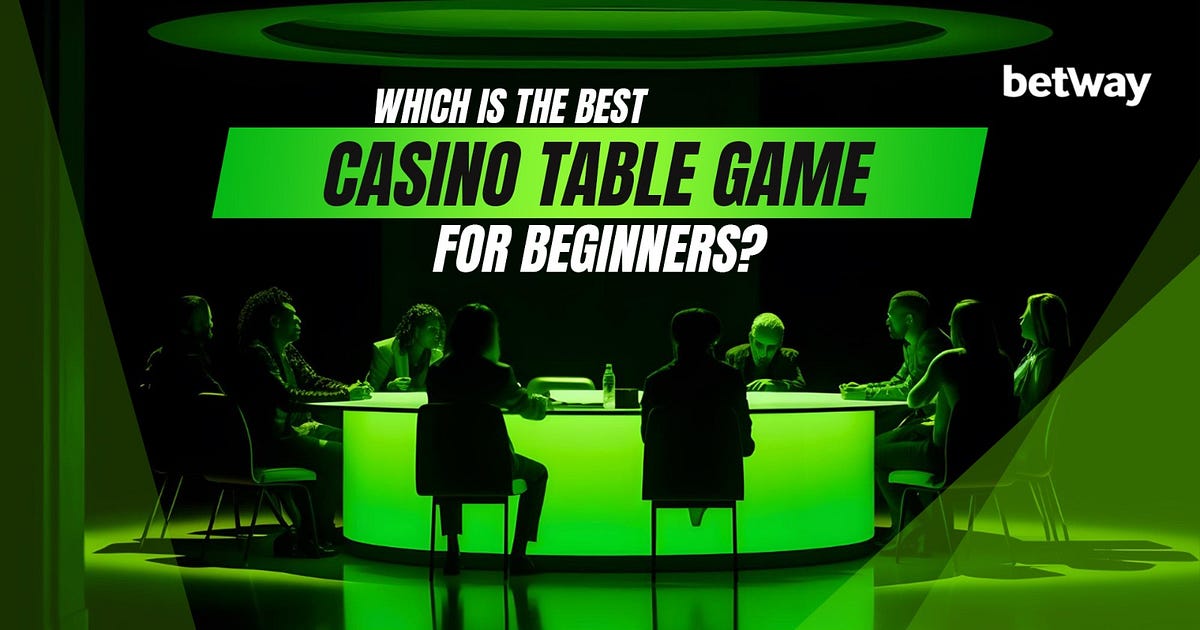 Which Is the Best Casino Table Game for Beginners? | by Betwaysatta | May, 2024 | Medium