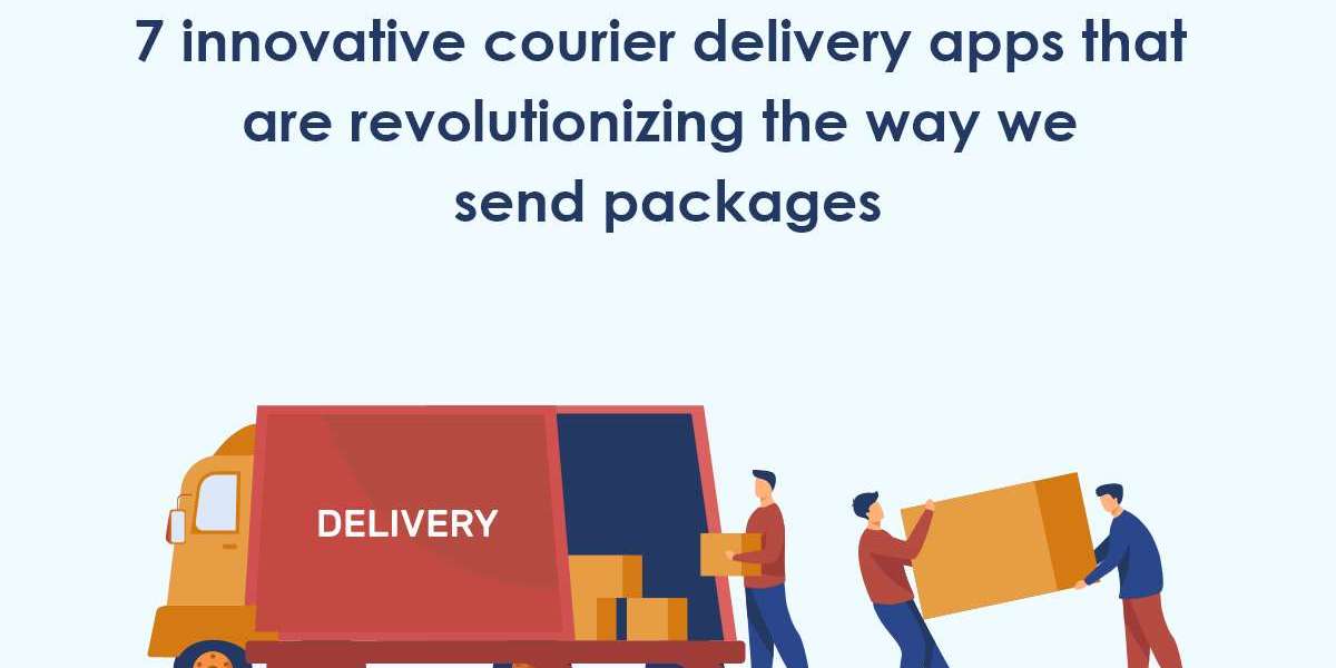 7 innovative courier delivery apps that are revolutionizing the way we send packages