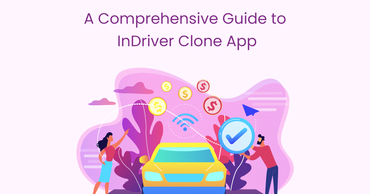 On Demand App Development: A Comprehensive Guide to InDriver Clone App