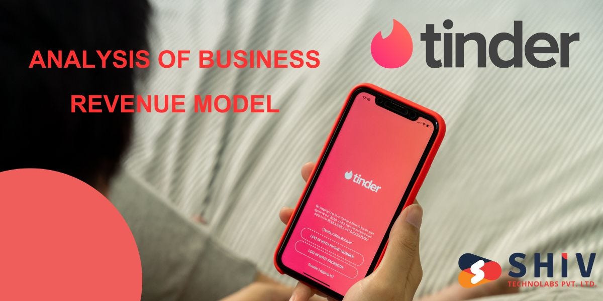 How Tinder Works: Analysis of Business and Revenue Model | by Shiv Technolabs | May, 2024 | Medium