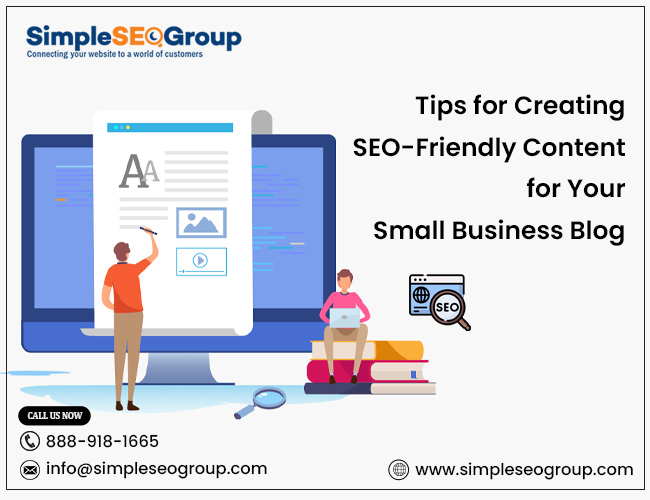 Tips for Creating SEO-Friendly Content for Your Small Business Blog