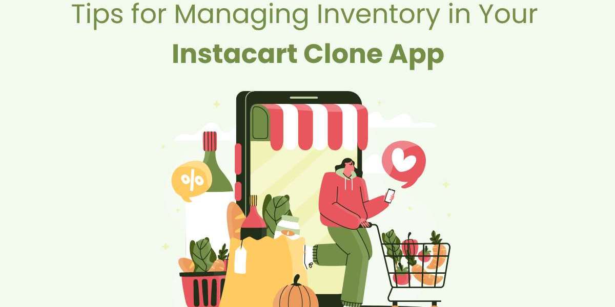 Tips for Managing Inventory in Your Instacart Clone App