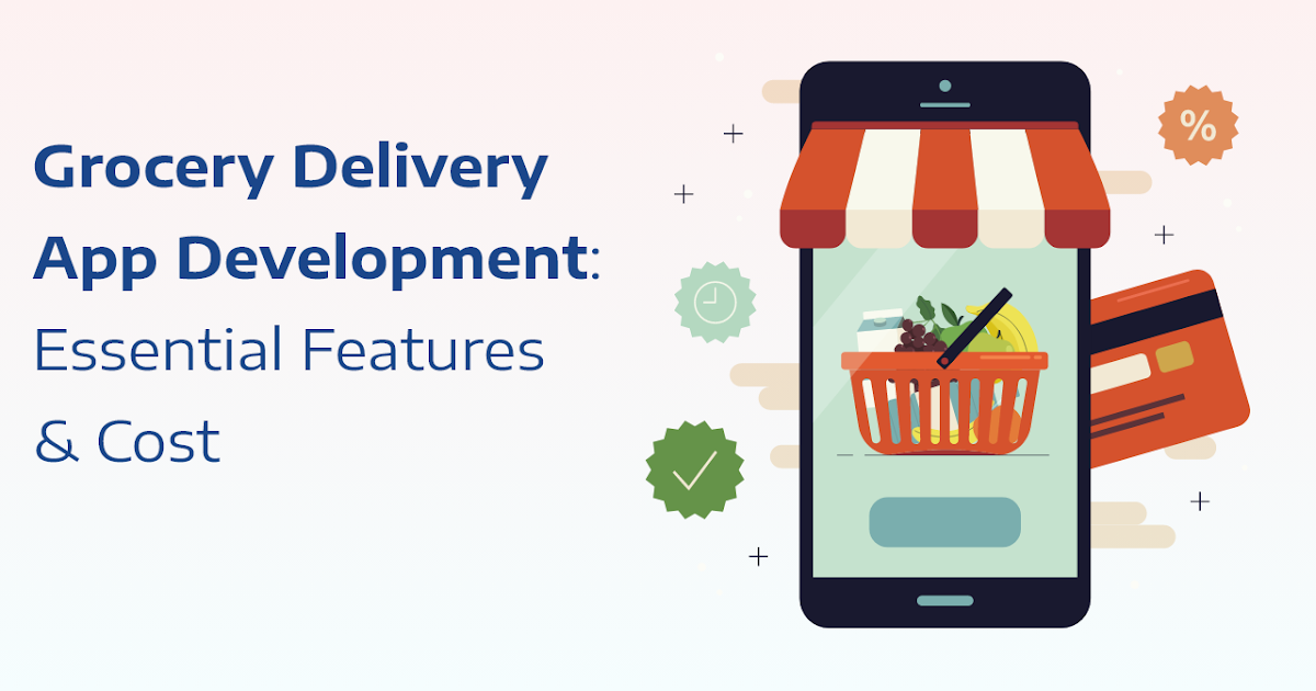 ondemandserviceapp: Grocery Delivery App Development: Essential Features & Cost
